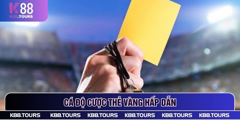 Cá độ cược thẻ vàng hấp dẫn