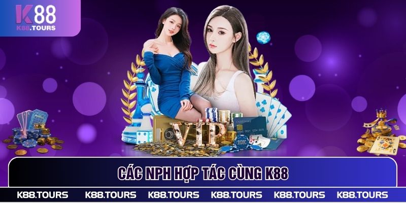 Các NPH hợp tác cùng K88