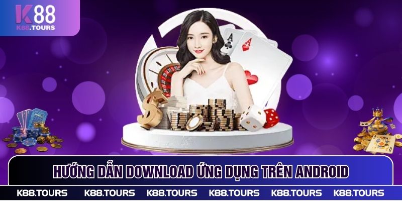 Hướng dẫn download ứng dụng trên Android