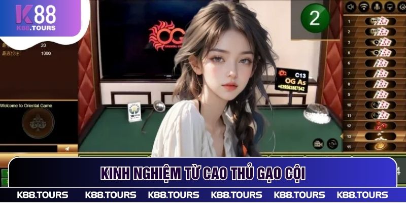 Kinh nghiệm từ cao thủ gạo cội