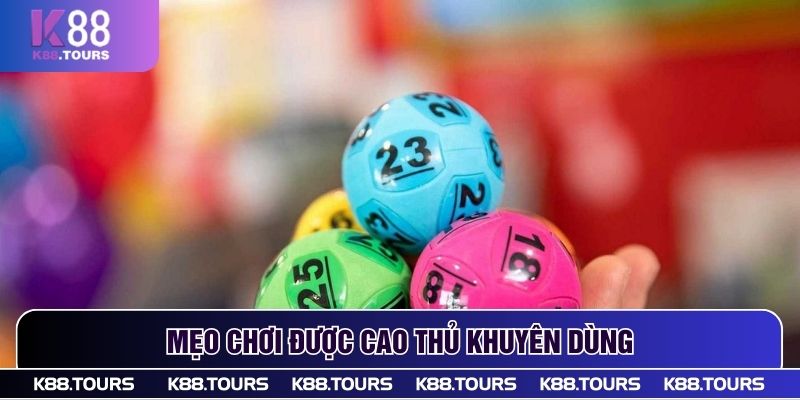 Mẹo chơi được cao thủ khuyên dùng