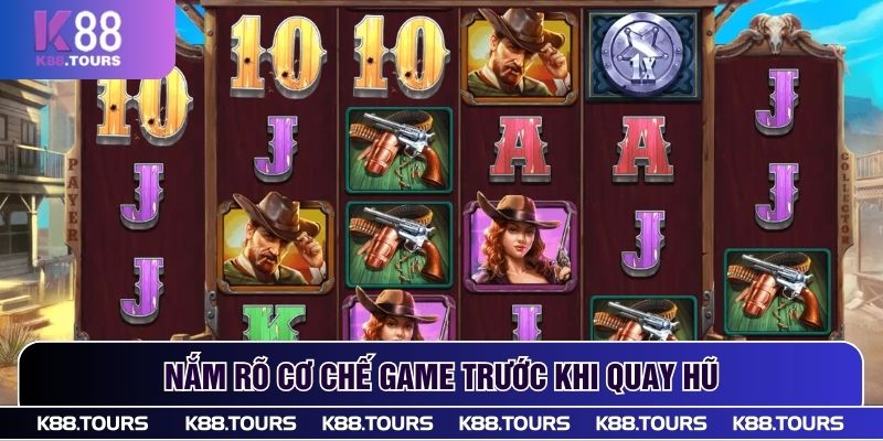 Nắm rõ cơ chế game trước khi quay hũ