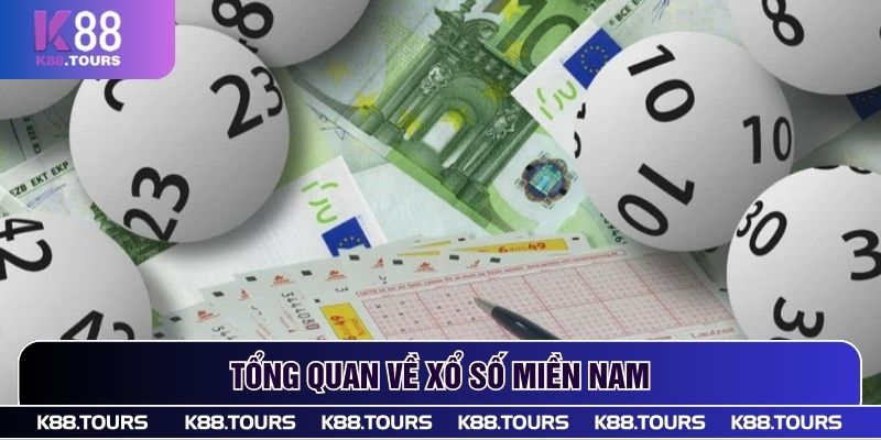Tổng quan về xổ số miền Nam