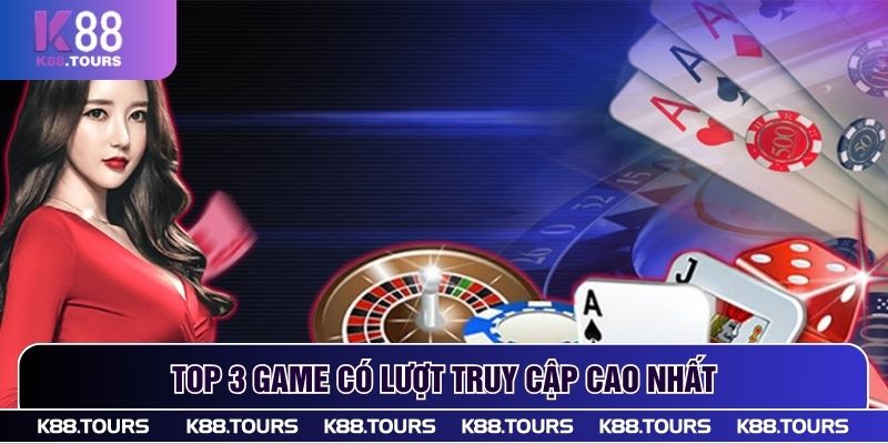 Top 3 game có lượt truy cập cao nhất
