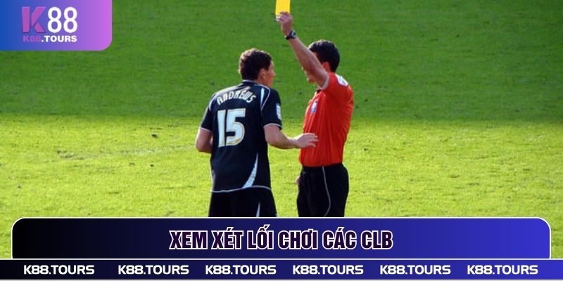 Xem xét lối chơi các CLB