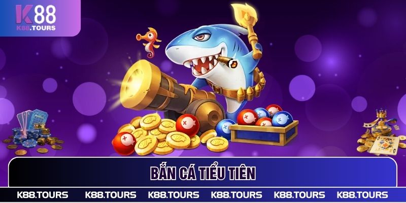 Bắn Cá Tiểu Tiên - Tựa Game Giải Trí Săn Thưởng Hấp Dẫn