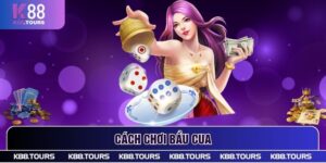 Cách chơi bầu cua tôm cá - Cập nhật mẹo chơi từ cao thủ K88